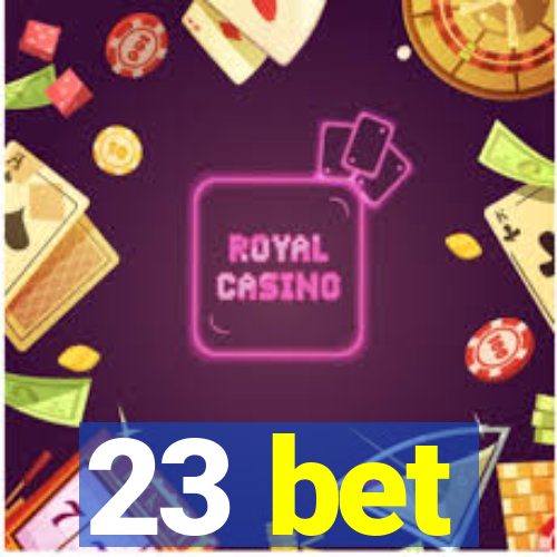 23 bet